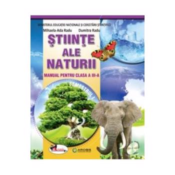 Stiinte ale naturii cls 3 sem.1+ sem.2 +CD - Mihaela-Ada Radu Dumitra Radu 978-606-706-306-6