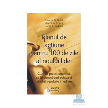 Planul de actiune pentru 100 de zile al noului lider