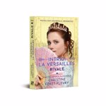 Rivale (vol.1) - Intrigi la Versailles