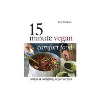 15 Minute Vegan Comfort Food, editura Quadrille Publishing
