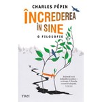 Increderea in sine. O filosofie