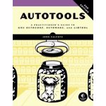 Autotools, 2nd Edition, Paperback