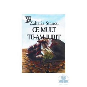 Ce mult te-am iubit - Zaharia Stancu