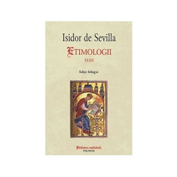 Etimologii XI-XII. Editie bilingva (ebook)