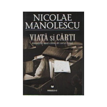 Viata si carti - Nicolae Manolescu